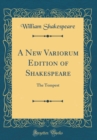 Image for A New Variorum Edition of Shakespeare: The Tempest (Classic Reprint)