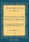 Image for Encyclopedia of the History of Missouri, Vol. 1: A Compendium of History and Biography for Ready Reference (Classic Reprint)