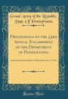 Image for Proceedings of the 33rd Annual Encampment of the Department of Pennsylvania: Grand Army of the Republic, at Wilkes-Barre, June 7-8, 1899 (Classic Reprint)