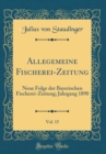 Image for Allegemeine Fischerei-Zeitung, Vol. 15: Neue Folge der Bayerischen Fischerei-Zeitung; Jahrgang 1890 (Classic Reprint)