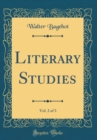 Image for Literary Studies, Vol. 2 of 3 (Classic Reprint)