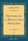 Image for Histoire de la Revolution Francaise, Vol. 3 (Classic Reprint)