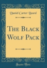 Image for The Black Wolf Pack (Classic Reprint)