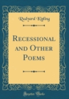 Image for Recessional and Other Poems (Classic Reprint)
