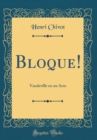 Image for Bloque!: Vaudeville en un Acte (Classic Reprint)
