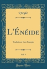 Image for L&#39;Eneide, Vol. 3: Traduite en Vers Francais (Classic Reprint)