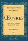 Image for ?uvres, Vol. 1: Jours d&#39;Exil, Premiere Partie (1849-1851) (Classic Reprint)