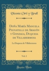 Image for Dona Maria Manuela Pignatelli de Aragon y Gonzaga, Duquesa de Villahermosa, Vol. 2: La Duquesa de Villahermosa (Classic Reprint)