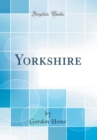 Image for Yorkshire (Classic Reprint)