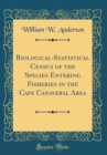 Image for Biological-Statistical Census of the Species Entering Fisheries in the Cape Canaveral Area (Classic Reprint)