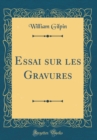 Image for Essai sur les Gravures (Classic Reprint)