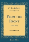 Image for From the Front: Trench Poetry (Classic Reprint)
