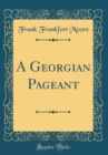 Image for A Georgian Pageant (Classic Reprint)