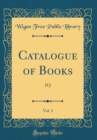 Image for Catalogue of Books, Vol. 3: H J (Classic Reprint)