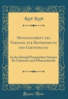Image for Monatsschrift des Vereines zur Beforderung des Gartenbaues: In den Konigl Preussischen Staaten fur Gartnerei und Pflanzenkunde (Classic Reprint)