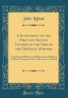 Image for A Supplement to the First and Second Volumes of the View of the Deistical Writers: Containing Additions and Illustrations Relating to Those Volumes; In Several Letters to a Friend (Classic Reprint)