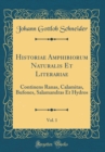 Image for Historiae Amphibiorum Naturalis Et Literariae, Vol. 1: Continens Ranas, Calamitas, Bufones, Salamandras Et Hydros (Classic Reprint)
