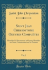 Image for Saint Jean Chrysostome Oeuvres Completes, Vol. 5: Homelies Et Discours sur la Genese; Homelies sur Anne; Commentaire sur les Psaumes (Classic Reprint)