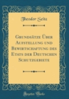 Image for Grundsatze Uber Aufstellung und Bewirtschaftung des Etats der Deutschen Schutzgebiete (Classic Reprint)