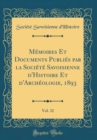 Image for Memoires Et Documents Publies par la Societe Savoisienne d&#39;Histoire Et d&#39;Archeologie, 1893, Vol. 32 (Classic Reprint)