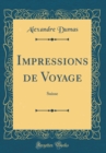 Image for Impressions de Voyage: Suisse (Classic Reprint)