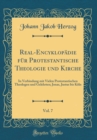 Image for Real-Encyklopadie fur Protestantische Theologie und Kirche, Vol. 7: In Verbindung mit Vielen Protestantischen Theologen und Gelehrten; Jonas, Justus bis Koln (Classic Reprint)