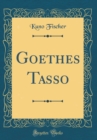 Image for Goethes Tasso (Classic Reprint)