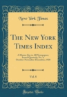 Image for The New York Times Index, Vol. 8: A Master-Key to All Newspapers; Issued Quarterly; No. 4, October-November-December, 1920 (Classic Reprint)