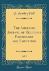 Image for The American Journal of Religious Psychology and Education, Vol. 1 (Classic Reprint)