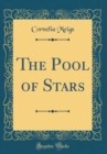 Image for The Pool of Stars (Classic Reprint)