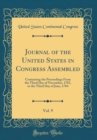 Image for Journal of the United States in Congress Assembled, Vol. 9: Containing the Proceedings From the Third Day of November, 1783, to the Third Day of June, 1784 (Classic Reprint)