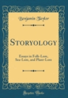 Image for Storyology: Essays in Folk-Lore, Sea-Lore, and Plant-Lore (Classic Reprint)
