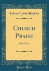 Image for Church Praise: With Tunes (Classic Reprint)