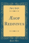 Image for Æsop Redivivus (Classic Reprint)