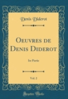 Image for Oeuvres de Denis Diderot, Vol. 2: Ire Partie (Classic Reprint)