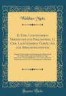Image for G. Chr. Lichtenbergs Verhaltnis zur Philosophie, G. Chr. Lichtenbergs Verhaltnis zur Sprachphilosophie: Inaugural-Dissertation zur Erlangung der Doktorwurde der Hohen Philosophischen Fakultat der Kgl.
