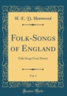 Image for Folk-Songs of England, Vol. 1: Folk-Songs From Dorset (Classic Reprint)