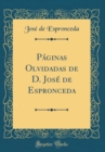 Image for Paginas Olvidadas de D. Jose de Espronceda (Classic Reprint)