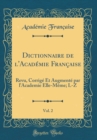 Image for Dictionnaire de l&#39;Academie Francaise, Vol. 2: Revu, Corrige Et Augmente par lAcademie Elle-Meme; L-Z (Classic Reprint)