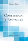 Image for Confessioni e Battaglie (Classic Reprint)