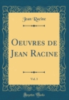 Image for Oeuvres de Jean Racine, Vol. 3 (Classic Reprint)