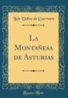 Image for La Montanesa de Asturias (Classic Reprint)