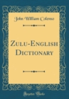 Image for Zulu-English Dictionary (Classic Reprint)