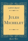 Image for Jules Michelet (Classic Reprint)