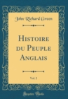 Image for Histoire du Peuple Anglais, Vol. 2 (Classic Reprint)