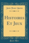 Image for Histoires Et Jeux (Classic Reprint)