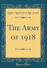 Image for The Army of 1918 (Classic Reprint)