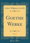 Image for Goethe Werke, Vol. 47 (Classic Reprint)