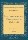 Image for Meklenburgisches Urkundenbuch, 1346-1350, Vol. 10 (Classic Reprint)