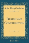 Image for Design and Construction (Classic Reprint)